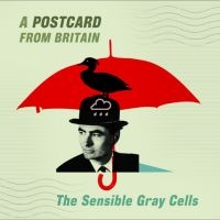 Sensible Gray Cells - Postcard From Britain ryhmässä CD @ Bengans Skivbutik AB (631366)