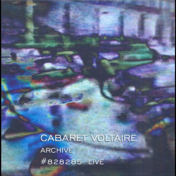 Cabaret Voltaire - Live Archive #828285 ryhmässä ME SUOSITTELEMME / Perjantain julkaisut / 2026-07-03 @ Bengans Skivbutik AB (631367)