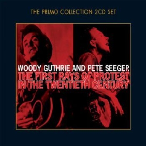 Guthrie Woody & Pete Seeger - First Rays Of Protest In The 20Th C ryhmässä CD @ Bengans Skivbutik AB (632385)