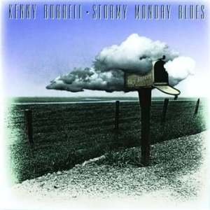 Kenny Burrell - Stormy Monday Blues ryhmässä CD @ Bengans Skivbutik AB (632525)