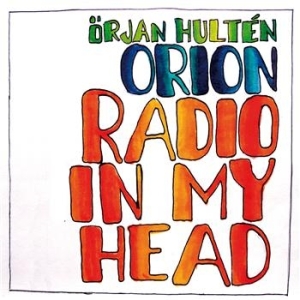 Hultén Örjan Orion - Radio In My Head ryhmässä CD / Jazz @ Bengans Skivbutik AB (633440)