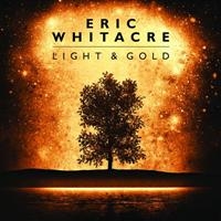 Eric Whitacre - Light & Gold ryhmässä CD @ Bengans Skivbutik AB (634011)