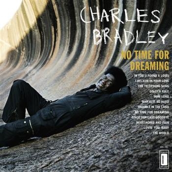 Bradley Charles - No Time For Dreaming ryhmässä CD / Myydyimmät @ Bengans Skivbutik AB (634488)