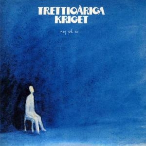 Trettioåriga  Kriget - Hej På Er ryhmässä CD @ Bengans Skivbutik AB (634978)