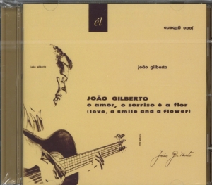Gilberto Joao - O Amor, O Sorriso E A Flor ryhmässä CD @ Bengans Skivbutik AB (635277)