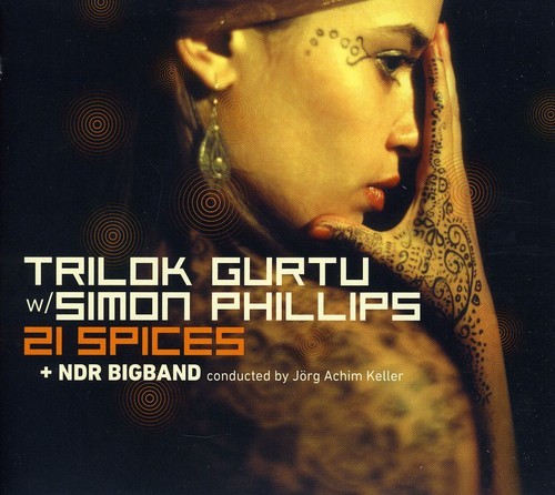 Gurtu Trilok & Simon Phillips And N - 21 Spices ryhmässä CD / Jazz/Blues @ Bengans Skivbutik AB (636022)