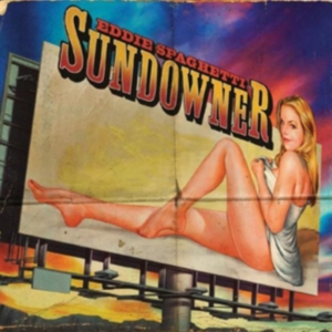 Eddie Spaghetti - Sundowner ryhmässä CD / Pop-Rock @ Bengans Skivbutik AB (636840)