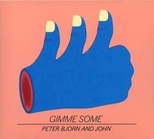 Peter Bjorn And John - Gimme Some ryhmässä CD / Pop-Rock @ Bengans Skivbutik AB (637050)