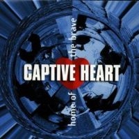 CAPTIVE HEART - HOME OF THE BRAVE ryhmässä CD @ Bengans Skivbutik AB (637071)