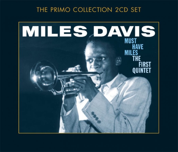 Davis Miles - Must-Have Miles (First Quintet) ryhmässä CD / Myydyimmät @ Bengans Skivbutik AB (637487)