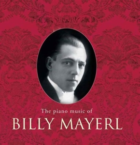 Mayerl - The Piano Music Of Billy Mayer ryhmässä Externt_Lager / Naxoslager @ Bengans Skivbutik AB (637810)