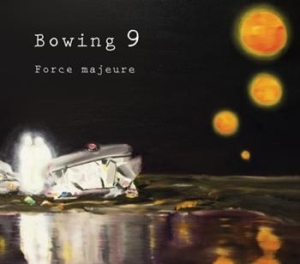 Bowing 9 - Force Majeure ryhmässä CD @ Bengans Skivbutik AB (637910)