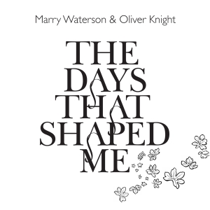 Marry & Olivier Knight Waterson - Days That Shaped Me ryhmässä CD @ Bengans Skivbutik AB (638247)