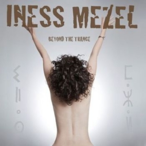 Mezel Iness - Beyond The Trance ryhmässä CD / Pop @ Bengans Skivbutik AB (638383)