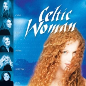 Celtic Woman - Celtic Woman ryhmässä CD @ Bengans Skivbutik AB (638777)