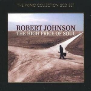 Robert Johnson - High Price Of Soul ryhmässä CD / Blues,Country,Jazz @ Bengans Skivbutik AB (638890)