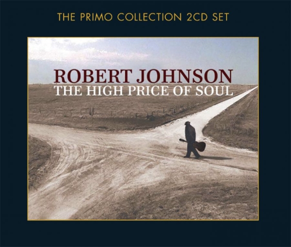 Johnson Robert - High Price Of Soul ryhmässä CD / Myydyimmät @ Bengans Skivbutik AB (638890)