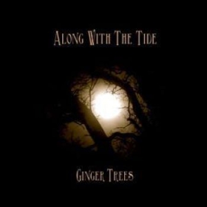 Ginger Trees - Along With The Tide ryhmässä CD @ Bengans Skivbutik AB (640059)