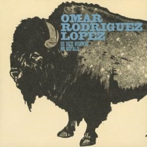 Rodriguez-Lopez Omar - Se Dice Bisonte, No Bufalo ryhmässä CD @ Bengans Skivbutik AB (640317)