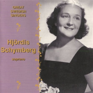 Schymberg Hjördis - Great Swedish Singers ryhmässä Externt_Lager / Naxoslager @ Bengans Skivbutik AB (640483)