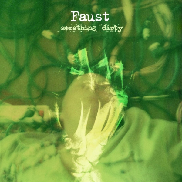 Faust - Something Dirty ryhmässä CD / Rock @ Bengans Skivbutik AB (640527)