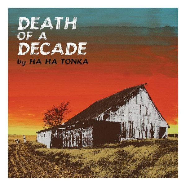 Ha Ha Tonka - Death Of A Decade ryhmässä CD / Myydyimmät @ Bengans Skivbutik AB (641116)
