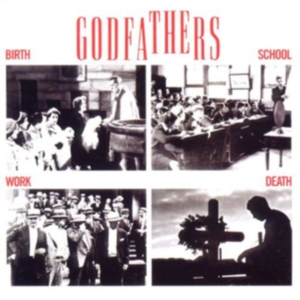 Godfathers - Birth, School, Work, Death ryhmässä CD @ Bengans Skivbutik AB (641315)