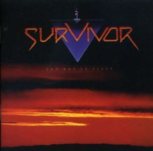 Survivor - Too Hot To Sleep ryhmässä Minishops / AOR @ Bengans Skivbutik AB (641710)