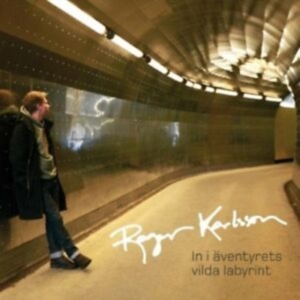 Karlsson Roger - In I Äventyrets Vilda Labyrint ryhmässä CD / Pop-Rock,Svensk Musik @ Bengans Skivbutik AB (642228)