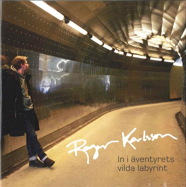 Karlsson Roger - In I Äventyrets Vilda Labyrint ryhmässä CD / Rock @ Bengans Skivbutik AB (642228)