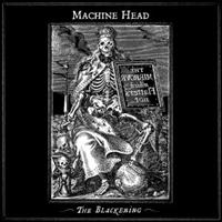 MACHINE HEAD - THE BLACKENING ryhmässä Labels /  @ Bengans Skivbutik AB (642301)