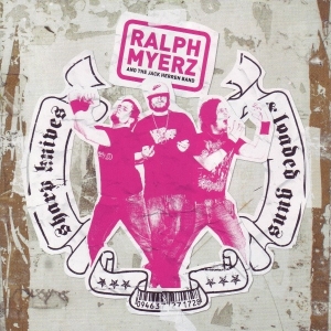 Myerz Ralph And The Jack Herren Ban - Sharp Knives & Loade ryhmässä CD @ Bengans Skivbutik AB (642436)