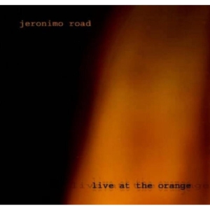Jeronimo Road - Live At The Orange ryhmässä CD @ Bengans Skivbutik AB (642951)