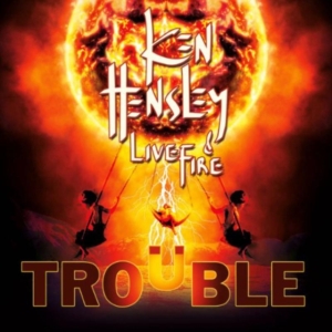 Hensley Ken And Live Fire - Trouble ryhmässä CD @ Bengans Skivbutik AB (642978)
