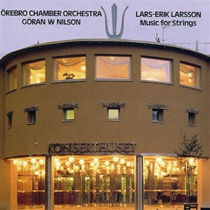 Larsson L-E - Music For String O/Göran W Nilsson ryhmässä CD @ Bengans Skivbutik AB (643152)