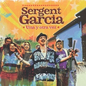 Sergent Garcia - Una Y Otra Vez ryhmässä CD @ Bengans Skivbutik AB (643218)