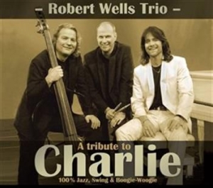 Robert Wells Trio - A Tribute To Charlie ryhmässä CD / Jazz/Blues @ Bengans Skivbutik AB (643307)