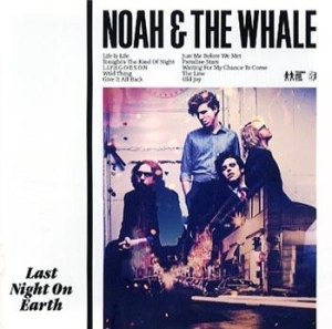 Noah And The Whale - Last Night On Earth ryhmässä CD @ Bengans Skivbutik AB (643861)