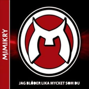 Mimikry - Jag Blöder Lika Mycket Som Du ryhmässä CD / Rock @ Bengans Skivbutik AB (643873)