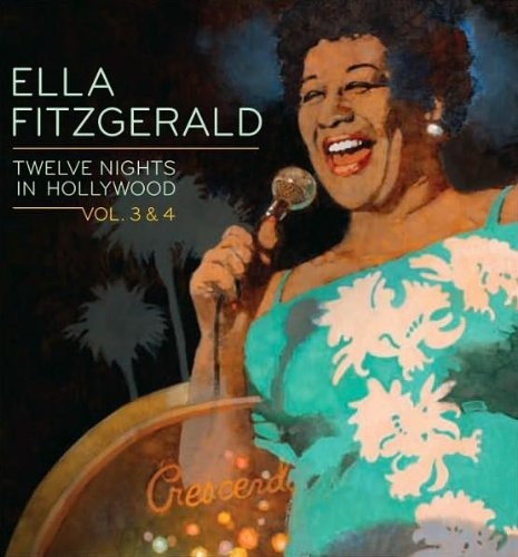 Ella Fitzgerald - Twelve Nights In Hollywood Vol 3&4 ryhmässä CD / Jazz/Blues @ Bengans Skivbutik AB (644364)