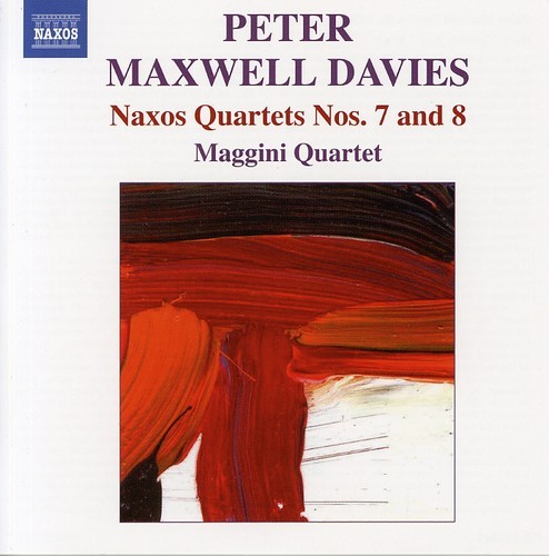 Maxwell Davies: Maggini Quartet - Naxos Quartets Nos. 7 & 8 ryhmässä CD / Klassiskt @ Bengans Skivbutik AB (644700)
