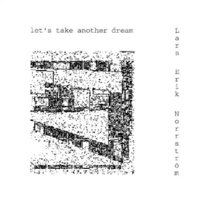 Norrström Lars-Erik - Let´ S Take Another Dream ryhmässä CD @ Bengans Skivbutik AB (645122)