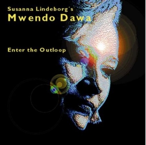 Susanna Lindeborgs Mwendo Dawa - Enter The Outloop ryhmässä CD @ Bengans Skivbutik AB (645177)