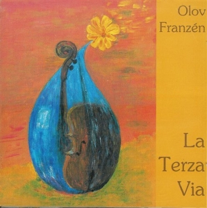 Franzen Olov - La Terza Via ryhmässä CD @ Bengans Skivbutik AB (645325)