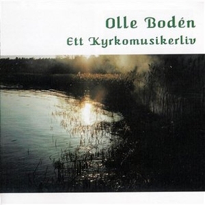 Boden Olle - Ett Kyrkomusikerliv ryhmässä Externt_Lager / Naxoslager @ Bengans Skivbutik AB (645334)