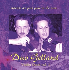 Duo Gelland - Intense As Your Gaze In The Rain ryhmässä Externt_Lager / Naxoslager @ Bengans Skivbutik AB (645350)