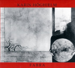 Höghielm Karin - Fabra ryhmässä CD @ Bengans Skivbutik AB (645390)