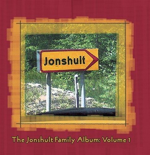 Jonshult Family The - Family Album Volume 1 ryhmässä CD / Dansband-Schlager @ Bengans Skivbutik AB (645449)