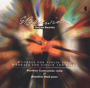 Bacewicz Grazyna - Bacewicz Sonater För Violin & Piano ryhmässä CD @ Bengans Skivbutik AB (645609)