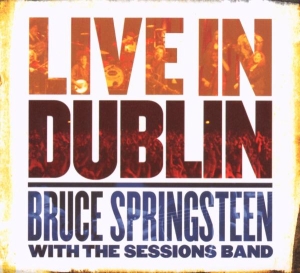 Springsteen Bruce With The Se - Live In Dublin ryhmässä CD @ Bengans Skivbutik AB (646566)